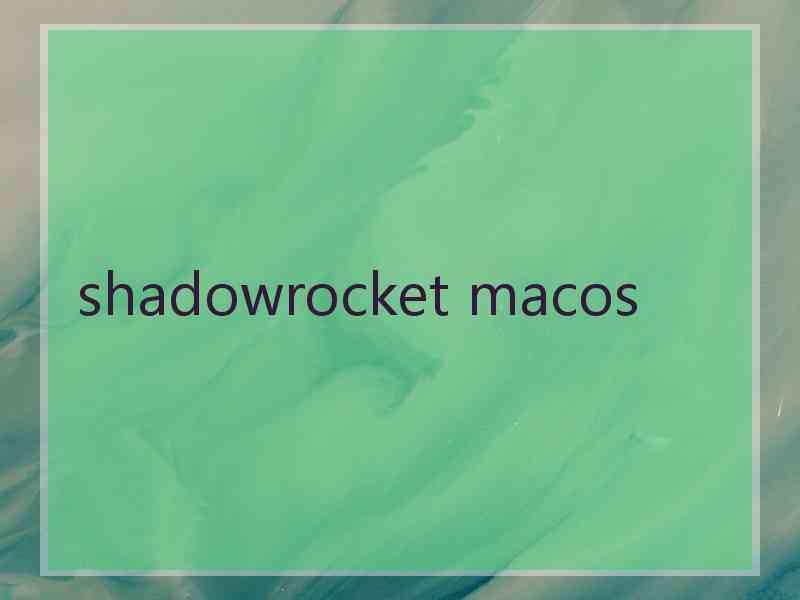 shadowrocket macos